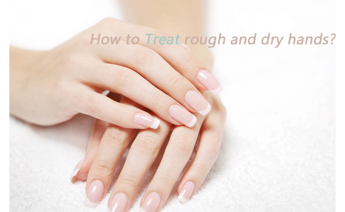 How to get rid of rough and chapped hands?