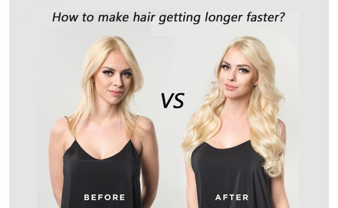 How to make your hair getting longer faster?