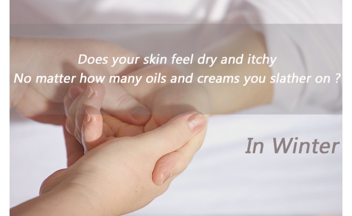 Does your skin get dry and itchy in the Winter? Does your skin get dry and itchy in the Winter?